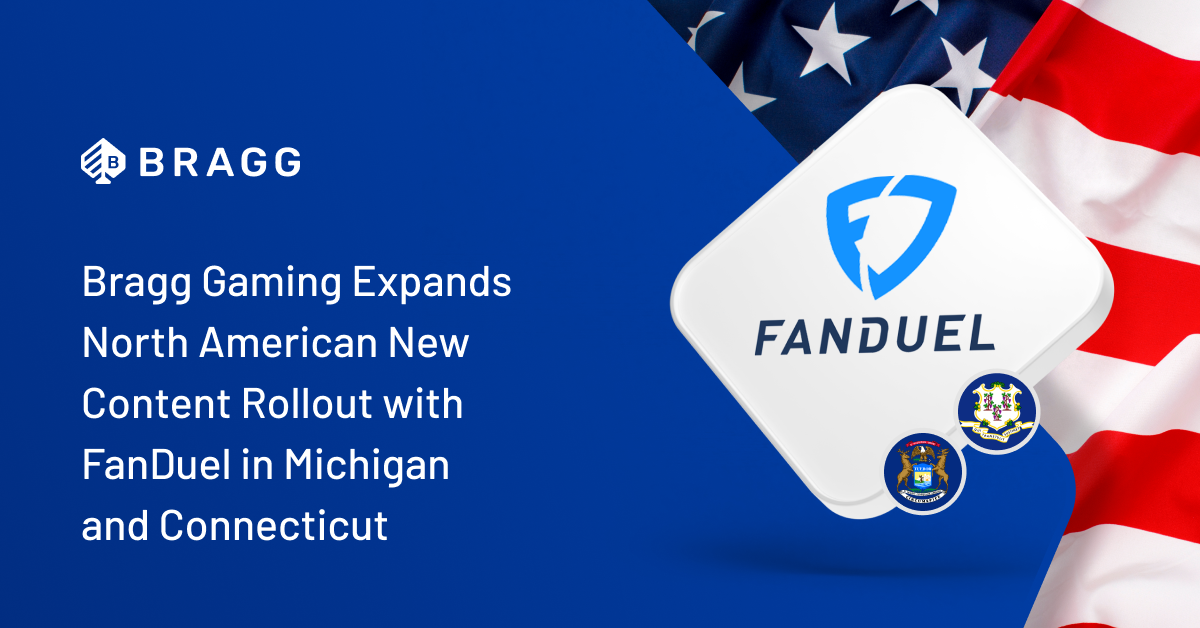 bragg-expands-north-american-new-content-rollout-with-fanduel-in-michigan-and-connecticut
