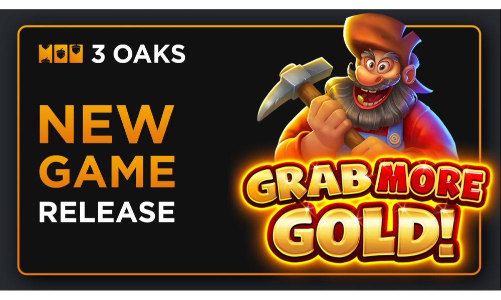 unearth-an-eruption-of-treasure-in-3-oaks-gaming’s-grab-more-gold!